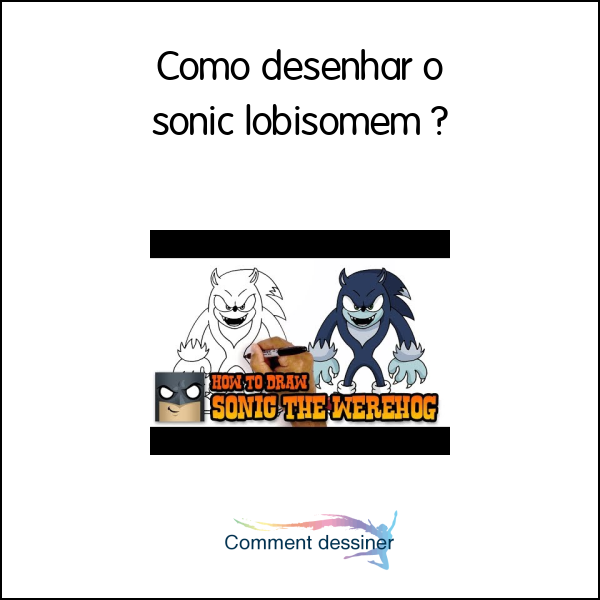 Como desenhar o sonic lobisomem